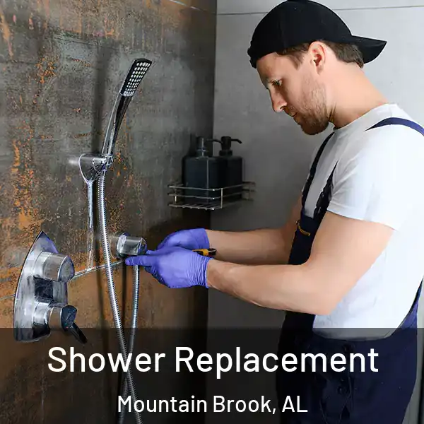  Shower Replacement Mountain Brook, AL